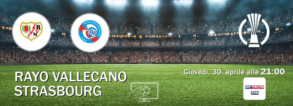 Il match Rayo Vallecano - Strasbourg sarà trasmesso in diretta TV su Sky Sport 255 (ore 21:00)