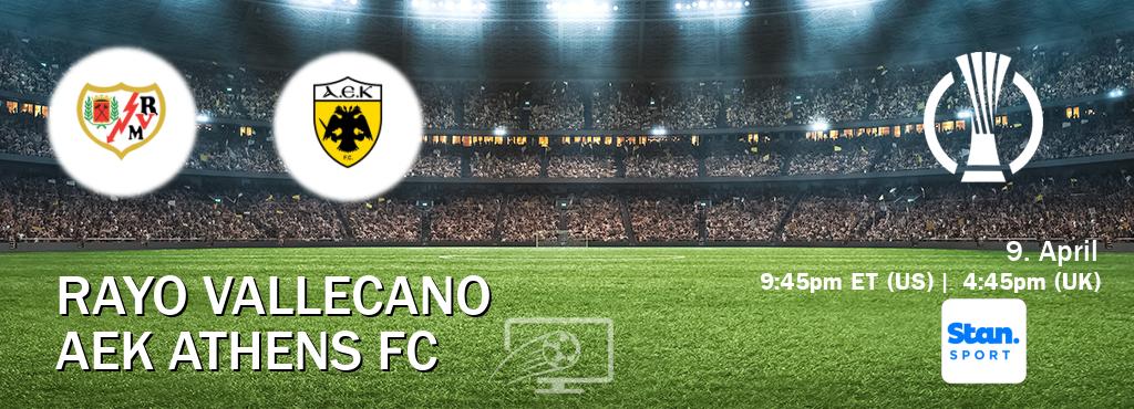 You can watch game live between Rayo Vallecano and AEK Athens FC on Stan Sport(AU).