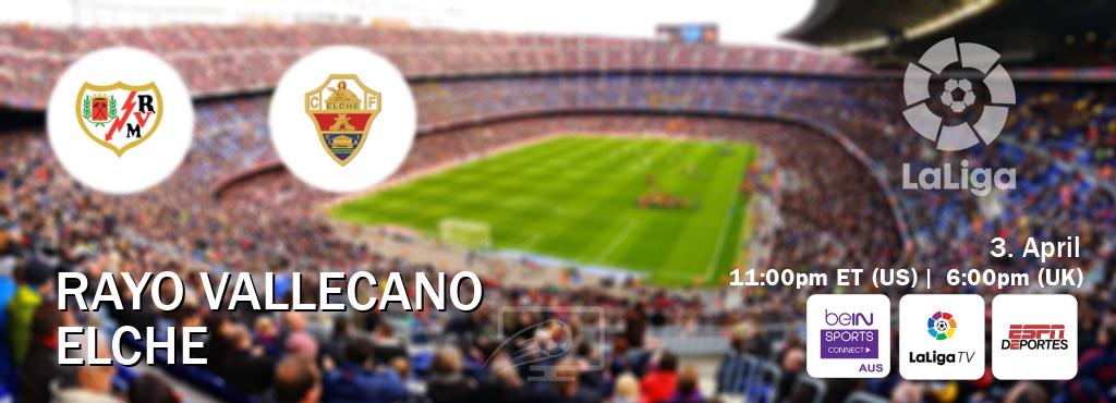 You can watch game live between Rayo Vallecano and Elche on beIN Sports Connect(AU), LaLiga TV(UK), ESPN Deportes(US).