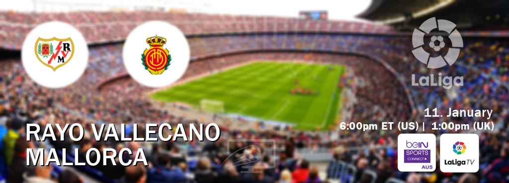 You can watch game live between Rayo Vallecano and Mallorca on beIN Sports Connect(AU) and LaLiga TV(UK).