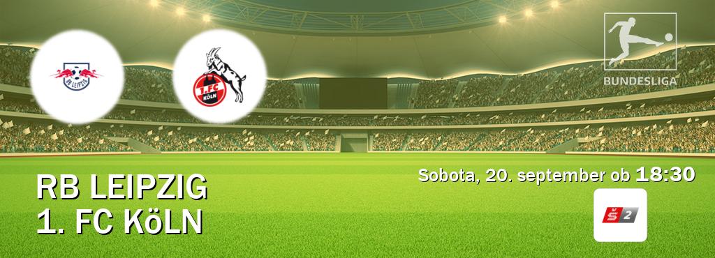 Ne zamudi prenosa tekme RB Leipzig - 1. FC Köln v živo na Sport TV 2. Ne zamudi prenosa tekme RB Leipzig - 1. FC Köln v živo na Sport TV 2.