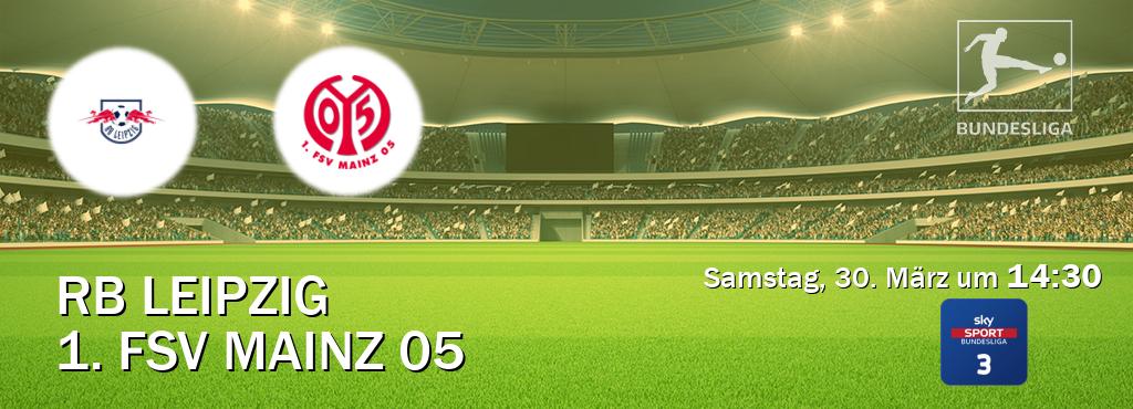 Das Spiel zwischen RB Leipzig und 1. FSV Mainz 05 wird am Samstag, 30. März um  14:30, live vom Sky Bundesliga 3 übertragen.