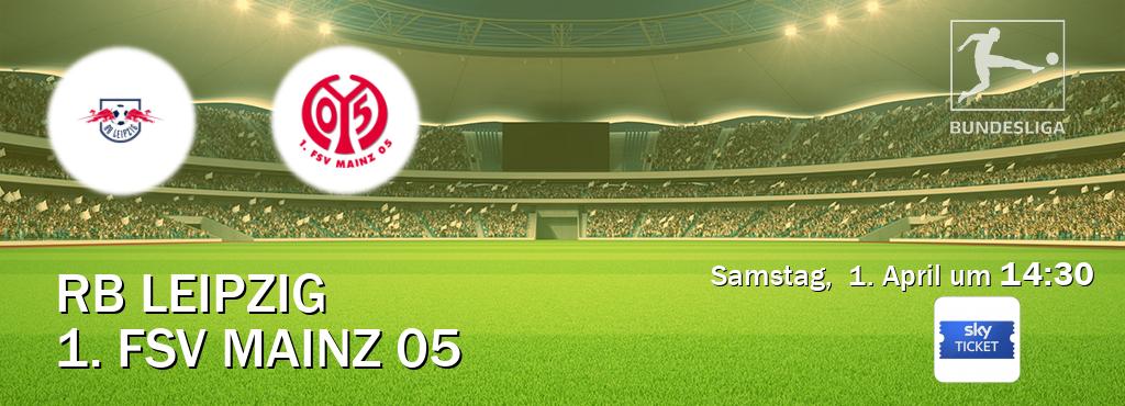 Das Spiel zwischen RB Leipzig und 1. FSV Mainz 05 wird am Samstag,  1. April um  14:30, live vom Sky Ticket übertragen.