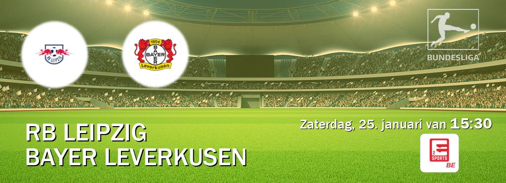 Wedstrijd tussen RB Leipzig en Bayer Leverkusen live op tv bij Eleven Sports 2 (zaterdag, 25. januari van  15:30).