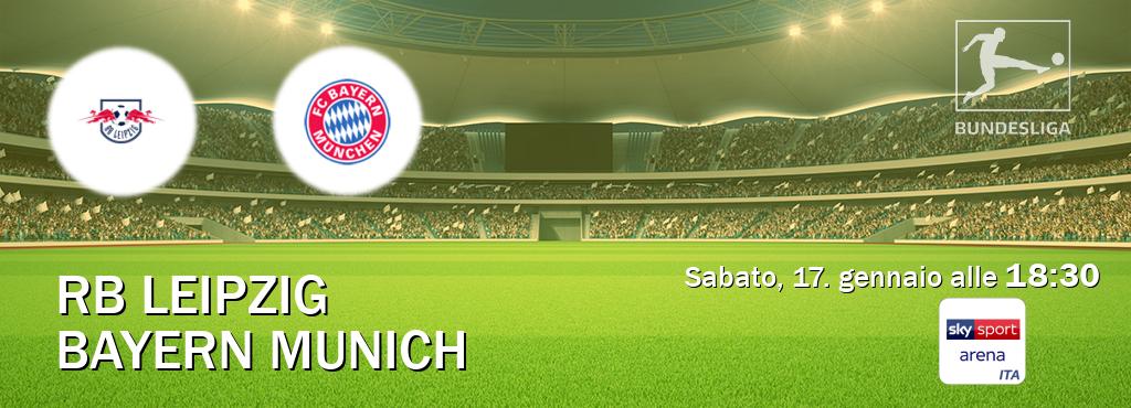 Il match RB Leipzig - Bayern Munich sarà trasmesso in diretta TV su Sky Sport Arena (ore 18:30)