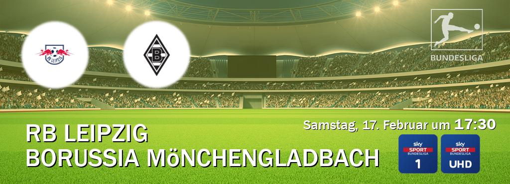 Das Spiel zwischen RB Leipzig und Borussia Mönchengladbach wird am Samstag, 17. Februar um  17:30, live vom Sky Bundesliga 1 und Sky Bundesliga UHD übertragen.