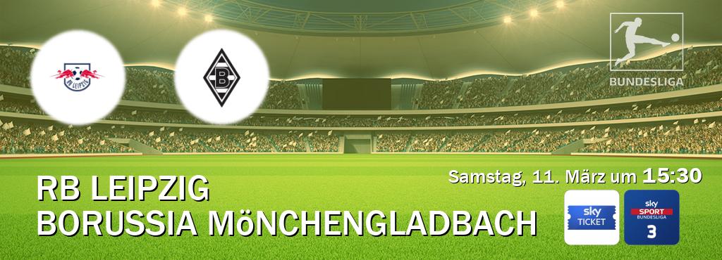Das Spiel zwischen RB Leipzig und Borussia Mönchengladbach wird am Samstag, 11. März um  15:30, live vom Sky Ticket und Sky Bundesliga 3 übertragen.