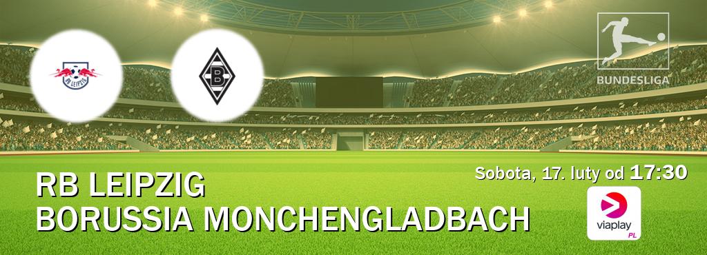 Gra między RB Leipzig i Borussia Monchengladbach transmisja na żywo w Viaplay Polska (sobota, 17. luty od  17:30).