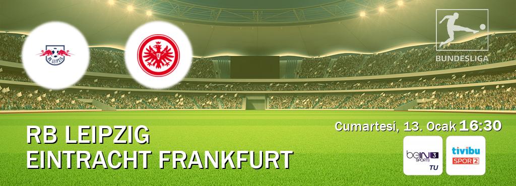 Karşılaşma RB Leipzig - Eintracht Frankfurt beIN SPORTS 3 ve Tivibu Spor 2'den canlı yayınlanacak (Cumartesi, 13. Ocak  16:30).
