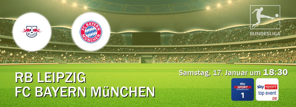 Das Spiel zwischen RB Leipzig und FC Bayern München wird am Samstag, 17. Januar um  18:30, live vom Sky Bundesliga 1 und Sky Sport Top Event übertragen.