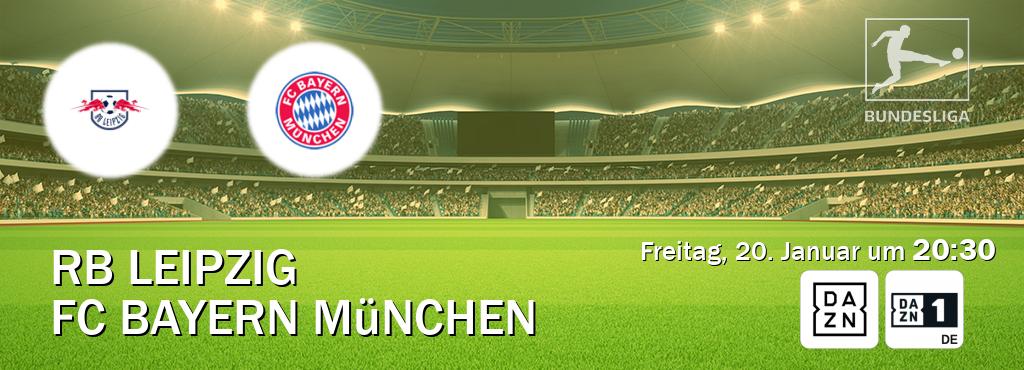 Das Spiel zwischen RB Leipzig und FC Bayern München wird am Freitag, 20. Januar um  20:30, live vom DAZN und DAZN 1 Deutschland übertragen.
