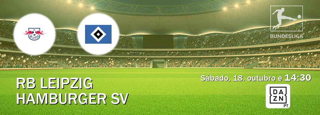 Jogo entre RB Leipzig e Hamburger SV tem emissão DAZN (sábado, 18. outubro e  14:30).