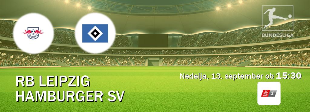 Prenos tekme med RB Leipzig in Hamburger SV v živo na Sport TV 1 (nedelja, 13. september ob  15:30 uri).