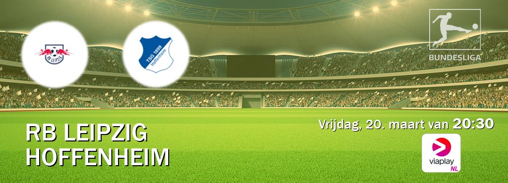 Wedstrijd tussen RB Leipzig en Hoffenheim live op tv bij Viaplay Nederland (vrijdag, 20. maart van  20:30).