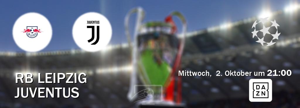 Das Spiel zwischen RB Leipzig und Juventus wird am Mittwoch,  2. Oktober um  21:00, live vom DAZN übertragen.