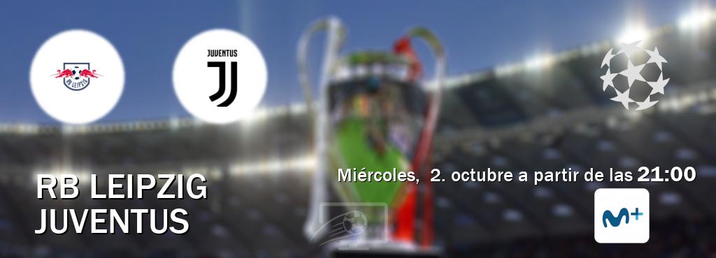 El partido entre RB Leipzig y Juventus será retransmitido por Movistar Liga de Campeones  (miércoles,  2. octubre a partir de las  21:00).