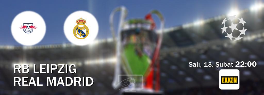 Karşılaşma RB Leipzig - Real Madrid Exxen'den canlı yayınlanacak (Salı, 13. Şubat  22:00).