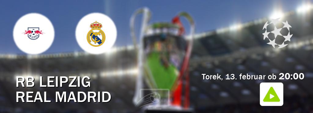 Ne zamudi prenosa tekme RB Leipzig - Real Madrid v živo na Kanal A.