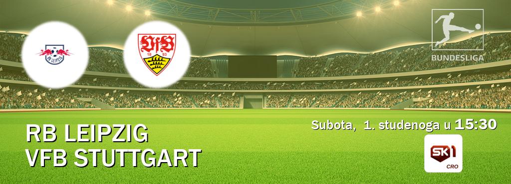 Izravni prijenos utakmice RB Leipzig i VfB Stuttgart pratite uživo na Sportklub 1 (subota, 1. studenoga u 15:30). Izravni prijenos utakmice RB Leipzig i VfB Stuttgart pratite uživo na Sportklub 1 (subota, 1. studenoga u 15:30).