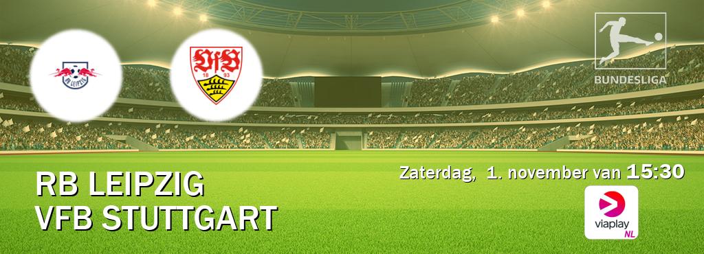 Wedstrijd tussen RB Leipzig en VfB Stuttgart live op tv bij Viaplay Nederland (zaterdag, 1. november van 15:30). Wedstrijd tussen RB Leipzig en VfB Stuttgart live op tv bij Viaplay Nederland (zaterdag, 1. november van 15:30).