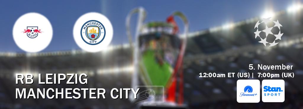 You can watch game live between RB Leipzig and Manchester City on Paramount+(US) and Stan Sport(AU).