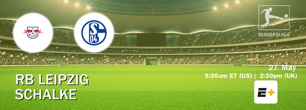 You can watch game live between RB Leipzig and Schalke on ESPN+.