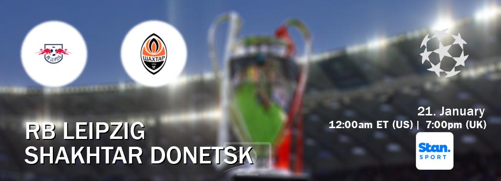 You can watch game live between RB Leipzig and Shakhtar Donetsk on Stan Sport(AU).
