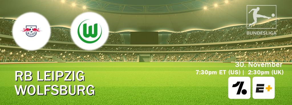 You can watch game live between RB Leipzig and Wolfsburg on OneFootball and ESPN+(US).