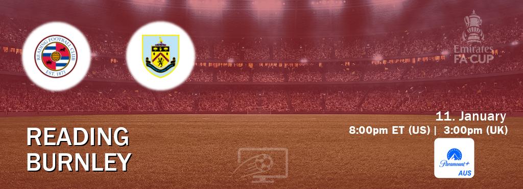 You can watch game live between Reading and Burnley on Paramount+ Australia(AU).