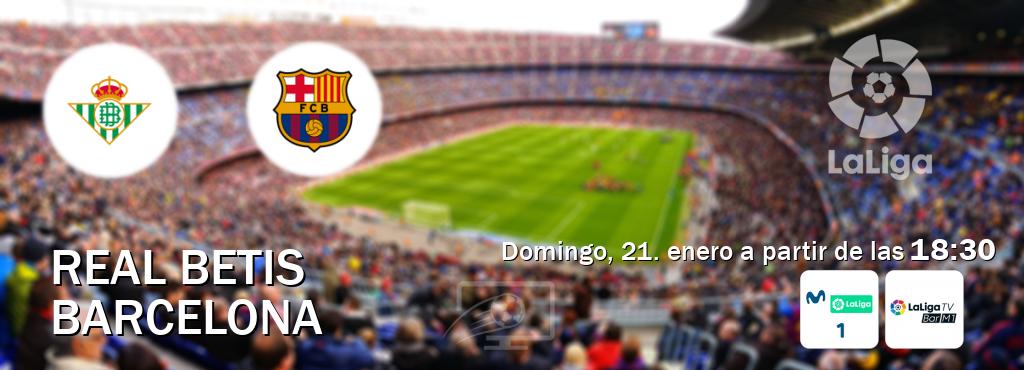 El partido entre Real Betis y Barcelona será retransmitido por M. LaLiga 1 y La Liga TV Bar M1 (domingo, 21. enero a partir de las  18:30).
