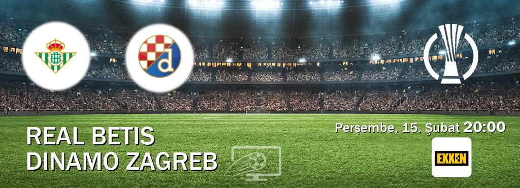 Karşılaşma Real Betis - Dinamo Zagreb Exxen'den canlı yayınlanacak (Perşembe, 15. Şubat  20:00).