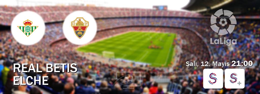Karşılaşma Real Betis - Elche S Sport ve S Sport +'den canlı yayınlanacak (Salı, 12. Mayıs 21:00). Karşılaşma Real Betis - Elche S Sport ve S Sport +'den canlı yayınlanacak (Salı, 12. Mayıs 21:00).
