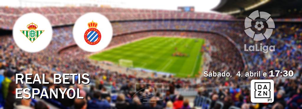 Jogo entre Real Betis e Espanyol tem emissão DAZN (sábado,  4. abril e  17:30).