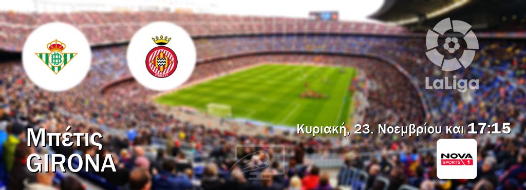 Παρακολουθήστ ζωντανά Μπέτις - Girona από το Nova Sports 1 (17:15). Παρακολουθήστ ζωντανά Μπέτις - Girona από το Nova Sports 1 (17:15).