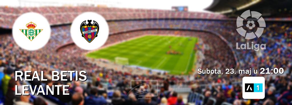 Izravni prijenos utakmice Real Betis i Levante pratite uživo na Arena Sport 1 (subota, 23. maj u  21:00).