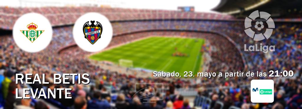 El partido entre Real Betis y Levante será retransmitido por M. LaLiga (sábado, 23. mayo a partir de las  21:00).