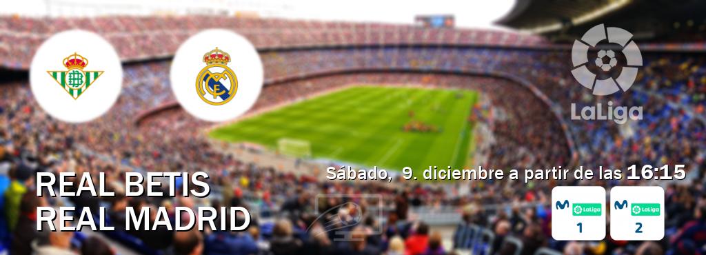 El partido entre Real Betis y Real Madrid será retransmitido por M. LaLiga 1 y M. LaLiga 2 (sábado,  9. diciembre a partir de las  16:15).
