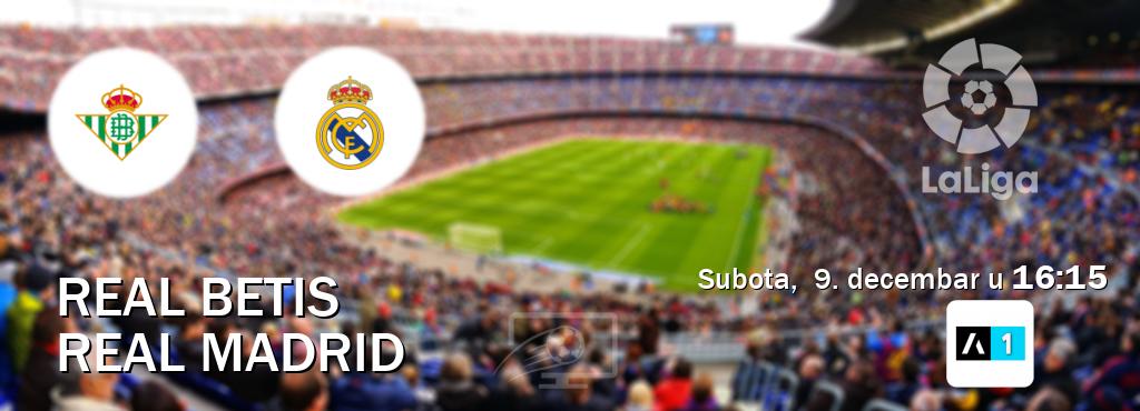 Izravni prijenos utakmice Real Betis i Real Madrid pratite uživo na Arena Sport 1 (subota,  9. decembar u  16:15).
