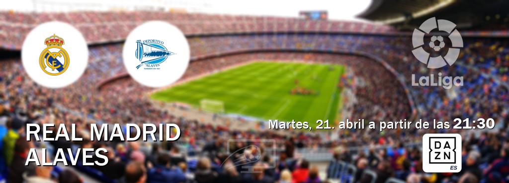 El partido entre Real Madrid y Alaves será retransmitido por DAZN España (martes, 21. abril a partir de las  21:30).
