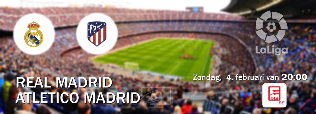 Wedstrijd tussen Real Madrid en Atletico Madrid live op tv bij Eleven Sports 2 (zondag,  4. februari van  20:00).