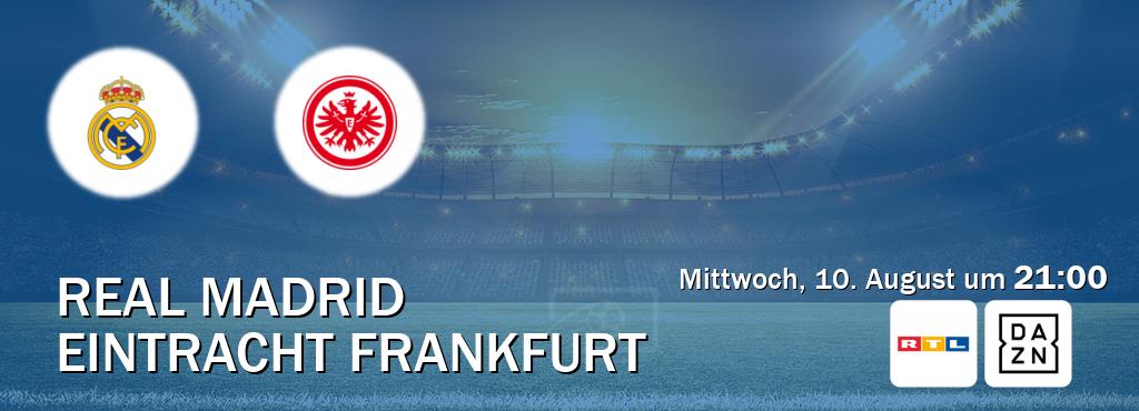 Das Spiel zwischen Real Madrid und Eintracht Frankfurt wird am Mittwoch, 10. August um  21:00, live vom RTL und DAZN übertragen.