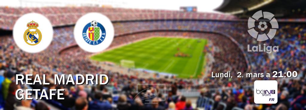Match entre Real Madrid et Getafe en direct à la beIN Sports 2 (lundi,  2. mars a  21:00).