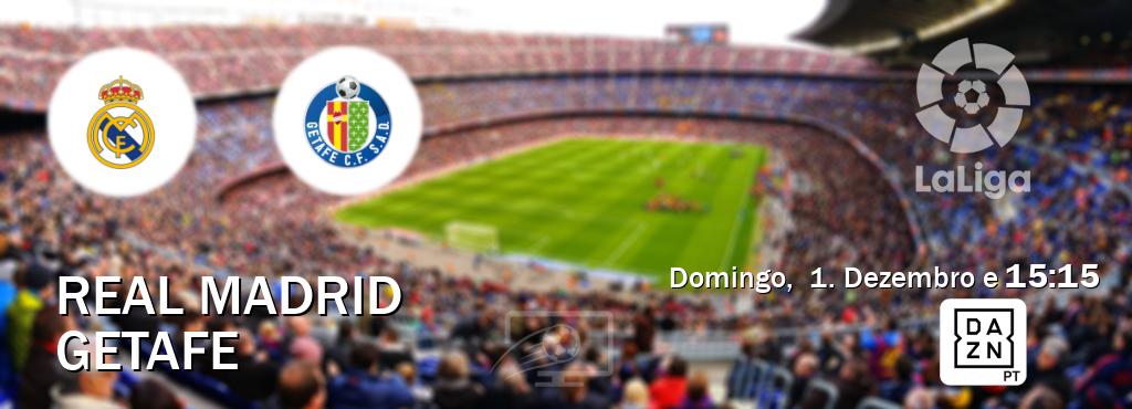 Jogo entre Real Madrid e Getafe tem emissão DAZN (Domingo,  1. Dezembro e  15:15).