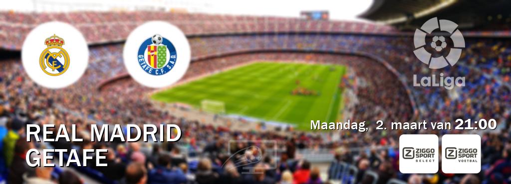 Wedstrijd tussen Real Madrid en Getafe live op tv bij Ziggo Sport 2, Ziggo Sport (maandag,  2. maart van  21:00).