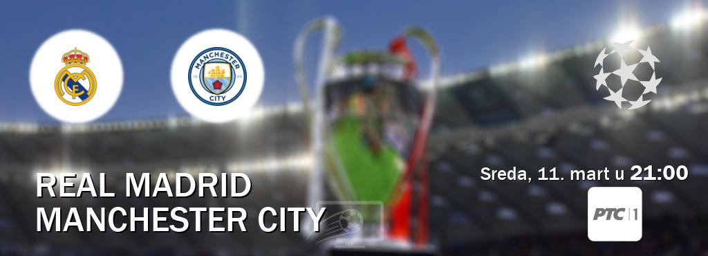 Izravni prijenos utakmice Real Madrid i Manchester City pratite uživo na RTS 1 (sreda, 11. mart u  21:00).