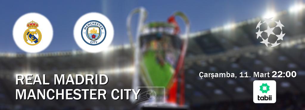 Karşılaşma Real Madrid - Manchester City Tabii'den canlı yayınlanacak (Çarşamba, 11. Mart  22:00).