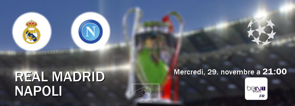 Match entre Real Madrid et Napoli en direct à la beIN Sports 1 (mercredi, 29. novembre a  21:00).