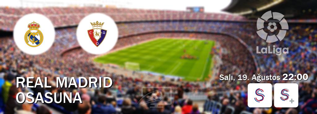 Karşılaşma Real Madrid - Osasuna S Sport ve S Sport +'den canlı yayınlanacak (Salı, 19. Ağustos  22:00).