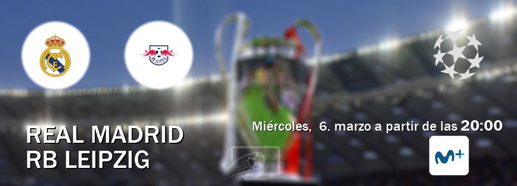 El partido entre Real Madrid y RB Leipzig será retransmitido por Movistar Liga de Campeones  (miércoles,  6. marzo a partir de las  20:00).
