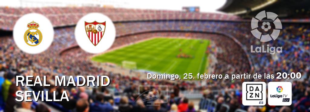 El partido entre Real Madrid y Sevilla será retransmitido por DAZN España y LaLigaTV Bar (domingo, 25. febrero a partir de las  20:00).